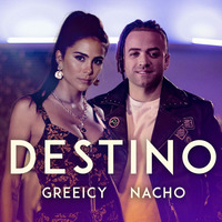 95 Greeicy Nacho - Destino - [ Maximan Æ ] by Josue Ayala Estrada