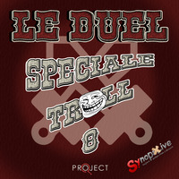Le Duel #93 : Special Troll 8 by Le Duel