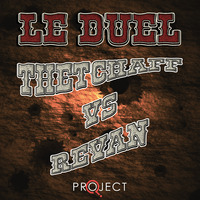 Le Duel #80 : thetchaff VS Revan by Le Duel