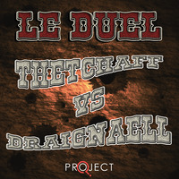 Le Duel #68 : Thetchaff VS Draignaell by Le Duel