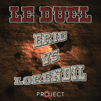 Le Duel #65 : Eric VS Lorendil by Le Duel