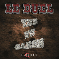 Le Duel #62 : Yaz VS Garon by Le Duel