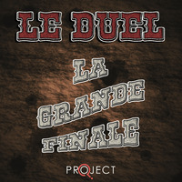 Le Duel #61 : La Grande Finale by Le Duel