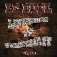 Le Duel #52 : Linkboss VS thetchaff by Le Duel