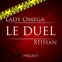 Le Duel #48 : Lady Oméga VS XIIsan by Le Duel