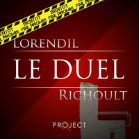 Le Duel #47 : Lorendil VS Richoult by Le Duel