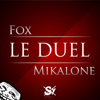 Le Duel #43 : Spécial Troll 4, Fox VS Mikalone - La Revanche by Le Duel