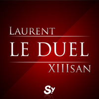 Le Duel #37 : Laurent Doucet VS XIIIsan by Le Duel