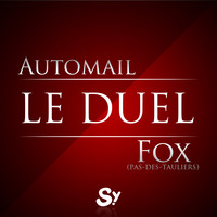 Le Duel #36 : Automail VS Fox-Pas-Des-Tauliers by Le Duel