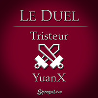 Le Duel #13 : Tristeur vs YuanX by Le Duel