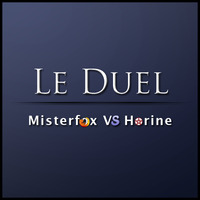 Le Duel #6 : Misterfox VS Horine by Le Duel