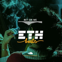 Bet On Me | Rap Trap Hip-Hop Instrumental Newschool Beat (prod. by ETH Beats) by Prod. By ETH Beats