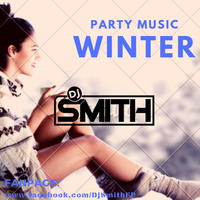 DJ SMITH PRES. WINTER PARTY MUSIC MIX by Dj Smith