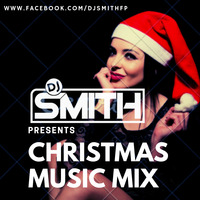 DJ SMITH PRES. CHRISTMAS MUSIC MIX by Dj Smith