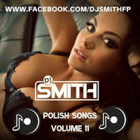 DJ SMITH PRESENTS POLISH SONGS VOLUME11 by Dj Smith