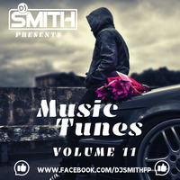 DJ SMITH PRES. MUSIC TUNES VOL.11 by Dj Smith