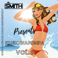 DJ SMITH KLUBOWA POMPA Vol.5 by Dj Smith