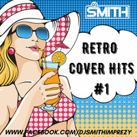 DJ SMITH PRES. RETRO COVER HITS #1 by Dj Smith