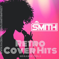 DJ SMITH RETRO COVER HITS MEGAMIX vol.1 by Dj Smith