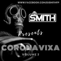 DJ SMITH PRES. CORONAVIXA Vol.2 by Dj Smith