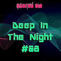 Deep In The Night #08 by Sharky DM