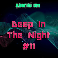 Deep In The Night #11 by Sharky DM