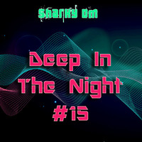 Deep In The Night #15 by Sharky DM