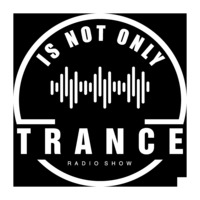 Is Not Only Trance