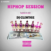 DJ CLINTOZ HIPHOP SESSION by Dj clintoz