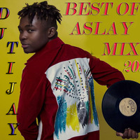 BEST OF ASLAY MIX 2020 DJ TIJAY254 by Dj Tijay 254