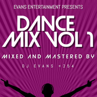 DANCE MIX VOL 1  BY DJ EVANS KE by DJ EVANS 254