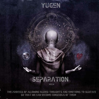 Yugen - Separation by Green Surface Industries