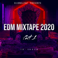 EDM Mixtape 2020 Part 1 by Dj Jonel254 (118 - 128 B.P.M) by Dj Jonel254
