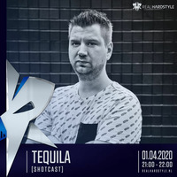 Tequila presents Shotcast EP010 @ REALHARDSTYLE.NL 01.04.2020 by DJ Tequila