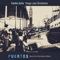 (2019) Emilio Solla & Tango Jazz Orchestra - Sol La, Al Sol by DJ ferarca & Expresión Latina