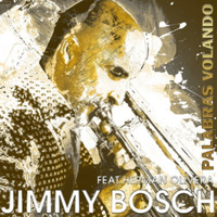 (2019) Jimmy Bosch (Feat Herman Olivera) - Palabras volando by DJ ferarca & Expresión Latina