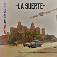 (2020) Cuba Van - La suerte by DJ ferarca & Expresión Latina