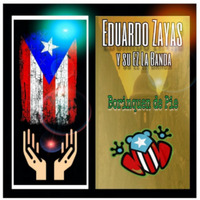 (2020) Eduardo Zayas y su Ez La Banda - Borinquen de pie by DJ ferarca & Expresión Latina