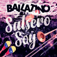 (2020) Bailatino - Salsero Soy by DJ ferarca & Expresión Latina
