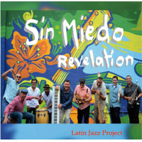 (2020) Sin Miedo Latin Jazz Project - The Source by DJ ferarca & Expresión Latina