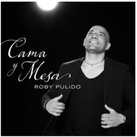 (2020) Roby Pulido - Cama y mesa by DJ ferarca & Expresión Latina