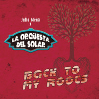 (2020) Julio Mena &amp; Orquesta del Solar - P'al Solar by DJ ferarca & Expresión Latina