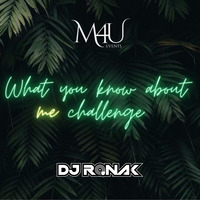 M4U DJs What You Know About Me Challenge ft. DJ Ronak by M4U DJs Podcast