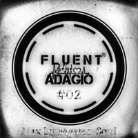 Fluent Adagio #02 Mix by Master-Soul by Master-Soul