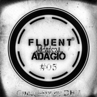 Fluent Adagio #05 Guest Mix by Deep House Vessels by Master-Soul