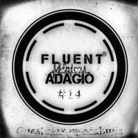 Fluent Adagio #14 Guest Mix By MABUTIS[Taste Of Goo.dMuzik].mp3 by Master-Soul