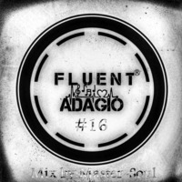 Fluent Adagio #16 Mix by Master-Soul by Master-Soul