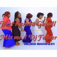 BEST OF KAMBA GOSPEL MIX VOL 1 {JAN 2019} by DJ Felixer