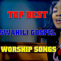 All Time Best Swahili Gospel Songs &amp; Worship Mix {March 2019} by DJ Felixer