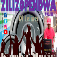 ZILIZOPENDWA KAMBA MIX DJ FELIXER VOL 3 by DJ Felixer